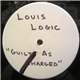 Louis Logic - Guilty As Charged / Logic And Reason